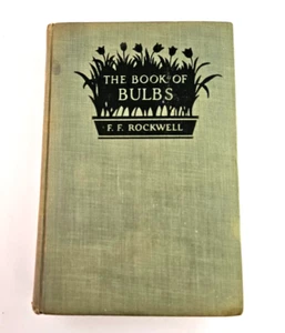 The Book Of Bulbs By F.F. Rockwell 1929 - Picture 1 of 4