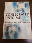 Consecrated Unto Me By Rabbi Roland B Gittelsohn 1966 Hardcover 2Nd Edition