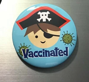 VACCINATED PIRATE PIN BUTTON 2.25 inches Boy Kids Vaccine Shot Sailor Boat - Imagen 1 de 1