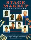 Stage Makeup Step by Step: The Complete Guid... by Swinfield, Rosemarie Hardback