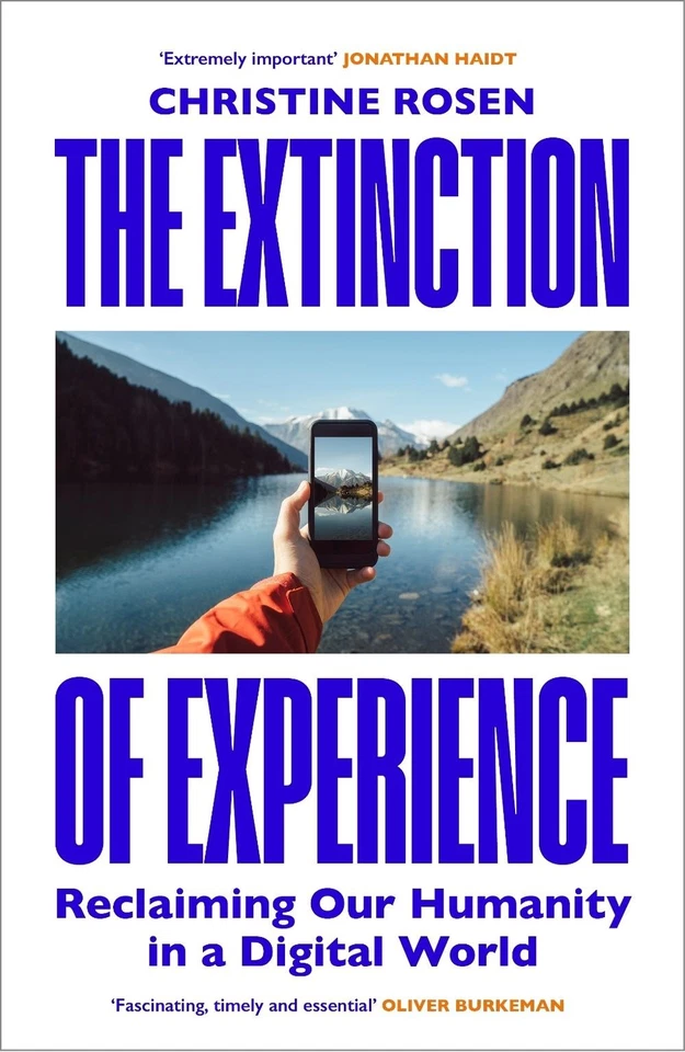 The Extinction of Experience: Reclaiming Our Humanity in a Digital World by Chri - Image 1 of 1