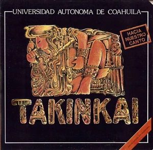Takinkai - Hacia Nuestro Canto LP (Universidad Autonoma de Coahuila) Vinyl LP - Bild 1 von 3