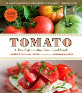 Tomato: A Fresh-from-the-Vine Cookbook by Lawrence Davis-Hollander - Softcover - Picture 1 of 1