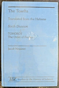 THE TOSEFTA TRANSLATED FROM THE HEBREW SIXTH DIVISION TOHOROT Jacob Neusner USF - Imagen 1 de 4