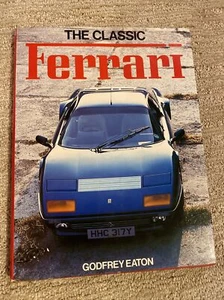 The Classic Ferrari book by Godfrey Eaton (Bison Books) USED NICE 1983 - Imagen 1 de 12