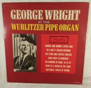 George Wright At The Wurlitzer Pipe Organ VINYL LP (VG close to VG+ play-tested) - Picture 1 of 7
