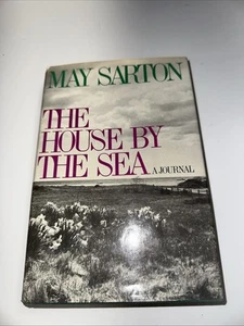 The House By The Sea ~ A Journal By May Sarton 1977 Hardcover Book 1st Ed HCDJ - Picture 1 of 16