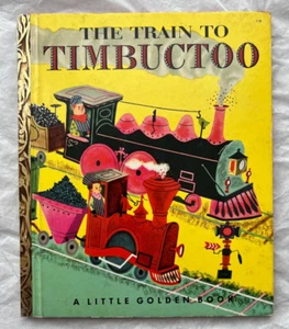 The Train To Timbuctoo - Little Golden Book - A Edition, First Printing 1951 - Picture 1 of 5