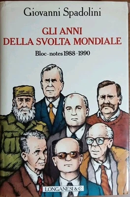 Gli anni della svolta mondiale bloc notes 1988 1990 Giovanni Spadolini 1990 - Immagine 1 di 3