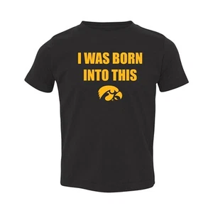 Iowa Hawkeyes Born Into This  Toddler T Shirt - Black - Picture 1 of 6