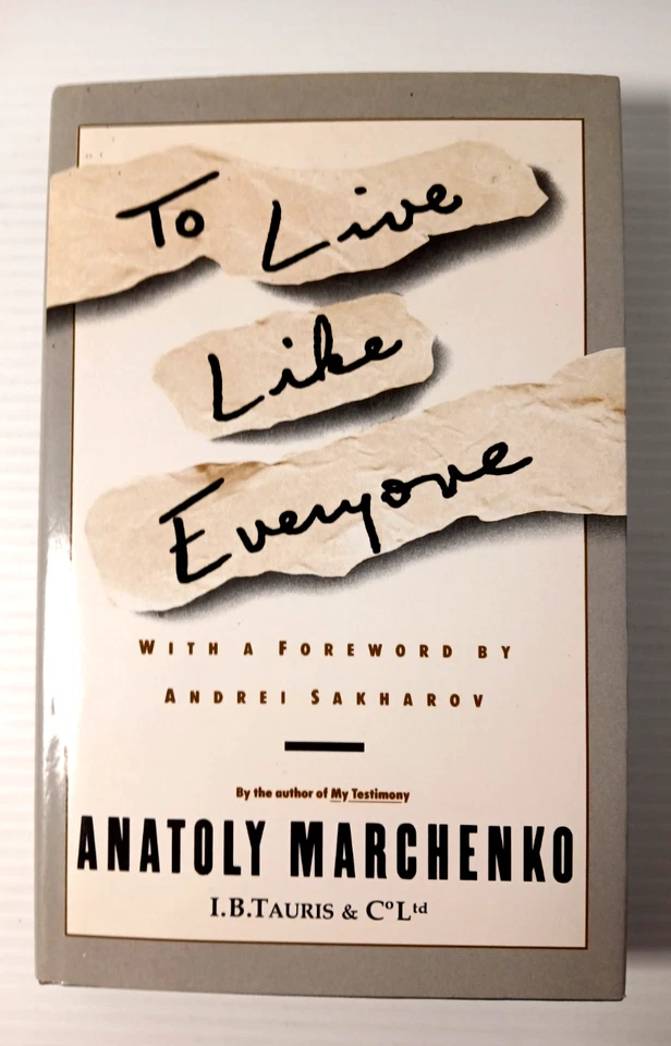 To Live Like Everyone by Anatoly Marchenko First Edition Vintage Hardcover 1989 - Image 1 of 4