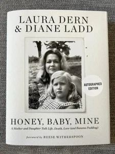 SIGNED by LAURA DERN Honey, Baby, Mine DIANNE LADD First Edition Hardcover - Picture 1 of 3
