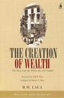 The Creation Of Wealth: The Tatas From T..., Lala, R.M.