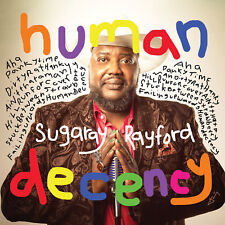 Sugaray Rayford Human Decency (Vinyl) 12" Album (UK IMPORT) (PRESALE 06/14/2024)