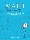 Math With Bad Drawings: Illuminating The Ideas That Shape Our Reality By Orlin