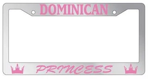Chrome METAL License Plate Frame DOMINICAN PRINCESS Auto Accessory - Picture 1 of 1
