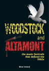 Brian Ireland Woodstock and Altamont (Poche)