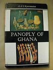 A.A.Y. Kyerematen PANOPLY OF GHANA / Longmans 1964