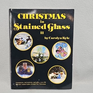 Vintage CHRISTMAS IN STAINED GLASS II CAROLYN KYLE 1985 Craft Book Pattern DIY  - Imagen 1 de 6