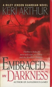 Embraced by Darkness by Keri Arthur A Riley Jenson Guardian Romance Novel - Picture 1 of 2