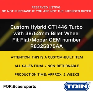 [PRE-ORDER] Custom GT1446 Turbo(38/52mm wheel) fit Fiat/Mopar OE No. R8325875AA - Picture 1 of 1