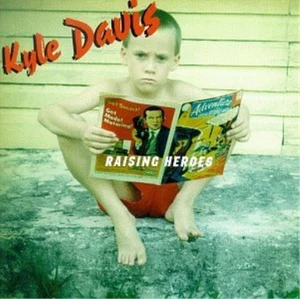 Kyle Davis Raising Heroes (CD) - Zdjęcie 1 z 1