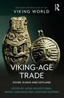 Viking-Age Trade: Silver, Slaves and Gotland by Jacek Gruszczy ski: New
