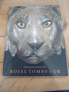 TREASURES FROM THE ROYAL TOMBS OF UR By Richard L. Zettler & Lee Horne BRAND NEW - Imagen 1 de 24