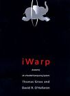 Iwarp: Anatomy of a Parallel Computing System: Anatom... | Book | condition good
