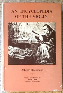 BACHMANN " AN ENCYCLOPEDIA OF THE VIOLIN " 1966 REPRINT HC/DJ NF/VG- ILLUSTRATED - Foto 1 di 4