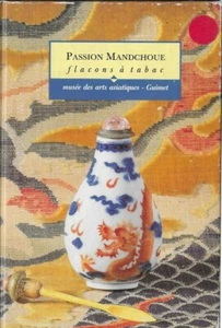 Passion mandchoue Flacons à tabac - C. Jaquot Musée des arts asiatiques - Guimet - Imagen 1 de 1