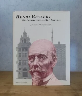 BELGIQUE ARCHITECTURE HENRI BEYAERT DU CLASSICISME A L'ART NOUVEAU (NB ILL.). - Photo 1/4