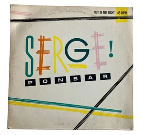 Serge Ponsar Out In The Night 12 inch Single 45rpm PLAY TESTED - Picture 1 of 4