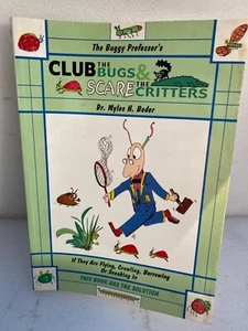 Club the Bugs & Scare the Critters by Myles H. Bader 2003 1st Print - Imagen 1 de 4