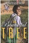 The Beautiful Tree: A Personal Journey Into How the World's Poorest People Are
