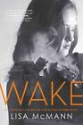 Wake, Hardcover by McMann, Lisa, Like New Used, Free shipping in the US