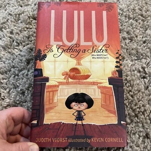 Lulu Is Getting a Sister: (Who WANTS Her? Who NEEDS Her?) (The Lulu Series) - Picture 1 of 18