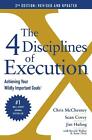 The 4 Disciplines Of Execution: Revised And Updated: Achieving Your Wildly Impor