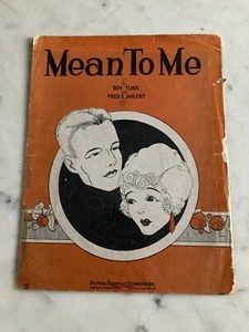 Mean to Me: Roy Turk / Fred E. Ahlert | Vintage Sheet Music (missing pgs. 3 & 4) - Picture 1 of 3