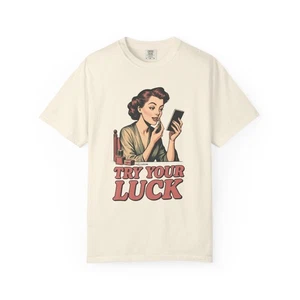 Vintage Try Your Luck Tee Unisex Gift for Gamblers Casual Shirt S-5XL - Picture 1 of 52
