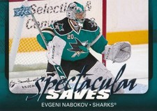 2008-09 Upper Deck SPECTACULAR SAVES #2 EVGENI NABOKOV - San Jose Sharks