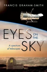 Eyes on the Sky : A Spectrum of Telescopes Hardcover Francis Grah - Foto 1 di 3