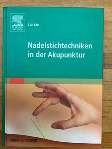 Nadelstichtechniken in der Akupunktur von Liu, Yan | Buch | Zustand sehr gut - Bild 1 von 3