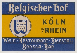 Hotel Belgischer Hof KÖLN NRW Germany * Old Luggage Label Kofferaufkleber - Picture 1 of 1