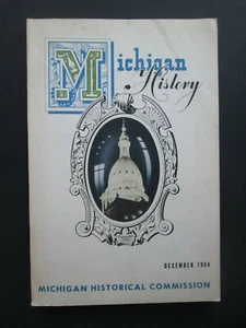 MICHIGAN HISTORY December 1954 MICHIGAN HISTORICAL COMMISSION Vol 38 L. Beeson - Imagen 1 de 6