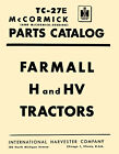 IH Farmall McCormick H HV Tractor Complete Factory PARTS Catalog MANUAL TC-27E