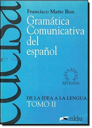 GRAMATICA COMUNICATIVA, VOL. II (SPANISH EDITION) By Francisco Matte Bon - Image 1 of 1