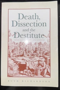 Death, Dissection and the Destitute by Ruth Richardson (English) Paperback Book - Imagen 1 de 7