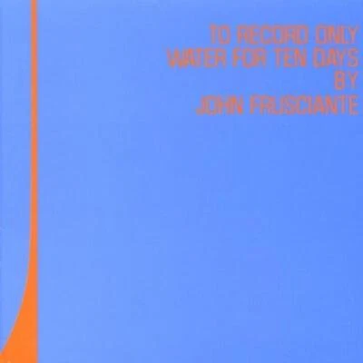John Frusciante - To Record Only Water For Ten Days CD (2001) Audio Foto 1 de 4