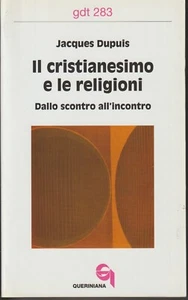 Il cristianesimo e le religioni - Jacques Dupuis - Queriniana 2002 - Imagen 1 de 1